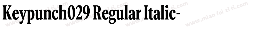 Keypunch029 Regular Italic字体转换